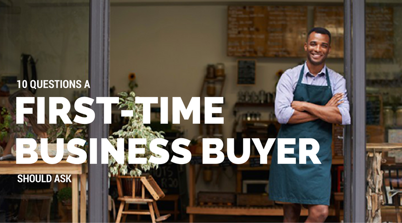 10 questions a first-time business buyer should ask – Part 1: You